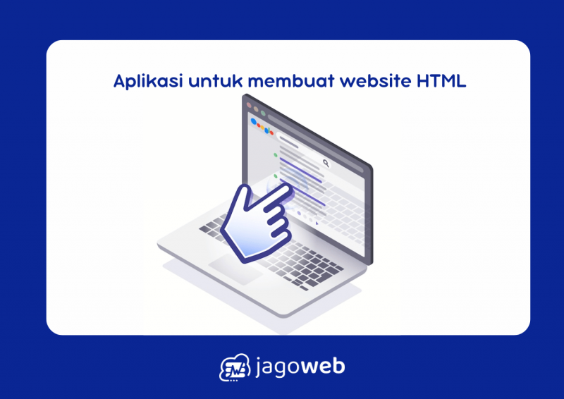 Aplikasi untuk Membuat Website HTML: Terbaik untuk Pemula dan Profesional