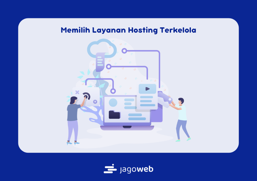 Memilih Layanan Hosting Terkelola