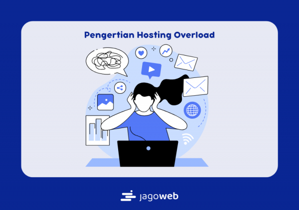 Pengertian Hosting Overload: Penyebab dan Solusi