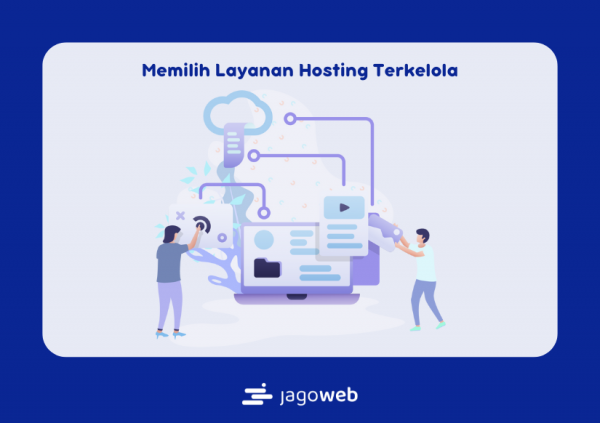 Hosting yang Keamanan Servernya Dikelola Oleh Personal: Memilih Layanan Hosting Terkelola