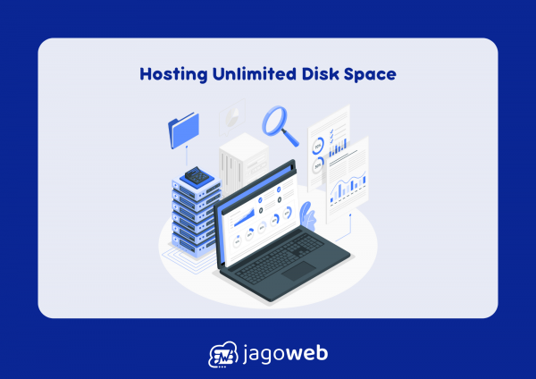 Hosting Unlimited Disk Space: Memilih Layanan Hosting dengan Kapasitas Penyimpanan Besar