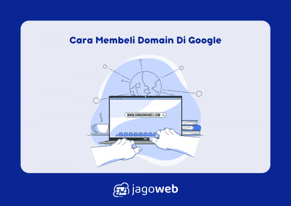 Cara Membeli Domain di Google: Panduan Membeli Domain di Google