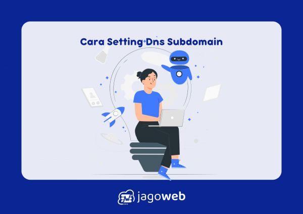 Cara Setting DNS Subdomain: Mengatur DNS Subdomain dengan Mudah