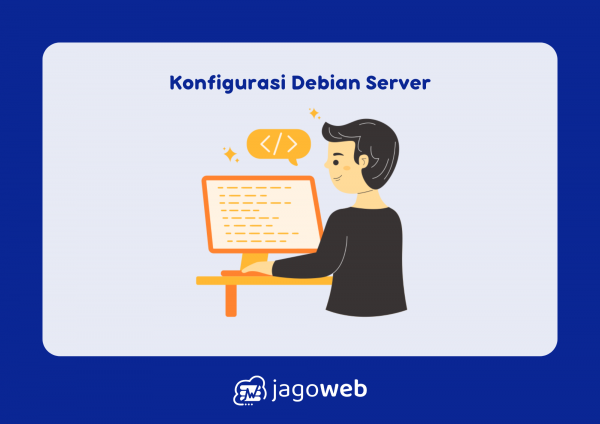 Konfigurasi Debian Server dengan Langkah Mudah dan Praktis