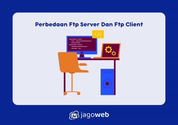 Perbedaan Ftp Server Dan Ftp Client yang Perlu Anda Ketahui
