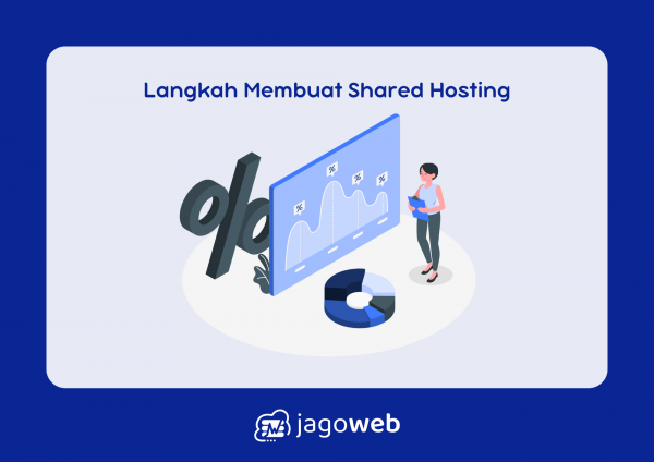 Langkah-Langkah Membuat Shared Hosting: Tips dan Trik Terbaik