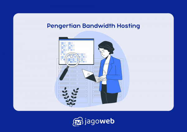 Apa Yang Dimaksud Dengan Bandwidth Dalam Layanan Hosting? Penjelasan Lengkap