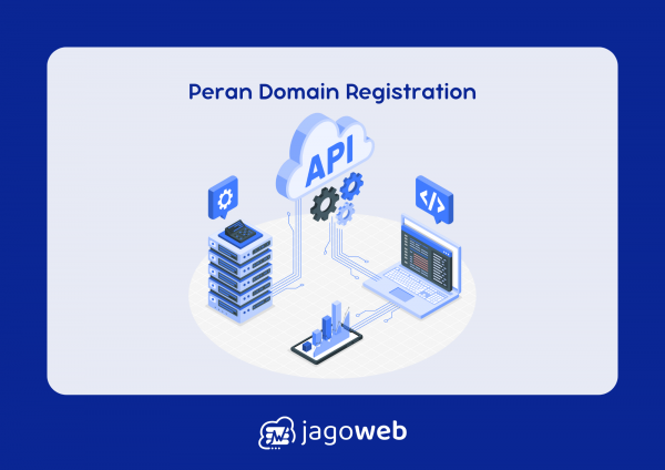 Apa Peran Utama Dari Layanan Domain Registration? Simak Faktanya