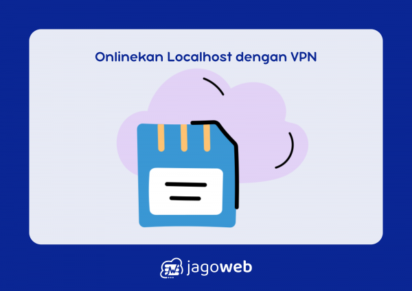 Cara Mengonlinekan Localhost Dengan VPN: Panduan Lengkap