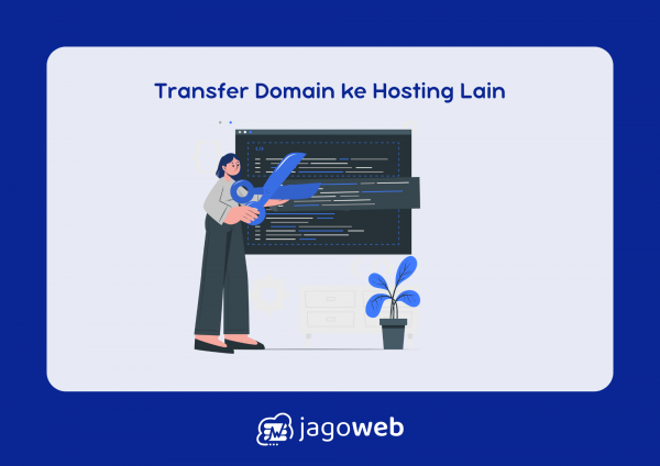 Cara Transfer Domain Ke Hosting Lain: Panduan Langkah Demi Langkah