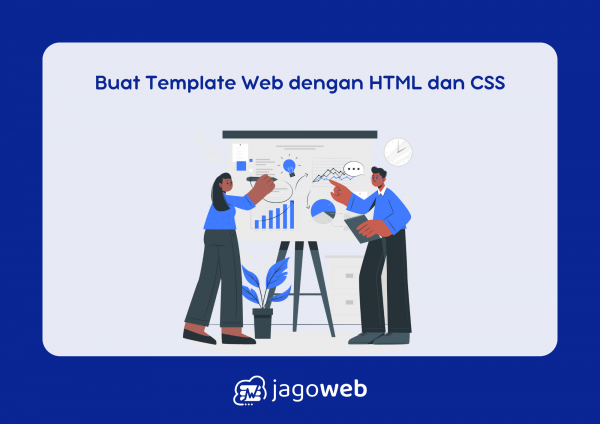 Cara Membuat Template Website Dengan HTML dan CSS: Tutorial Terbaru