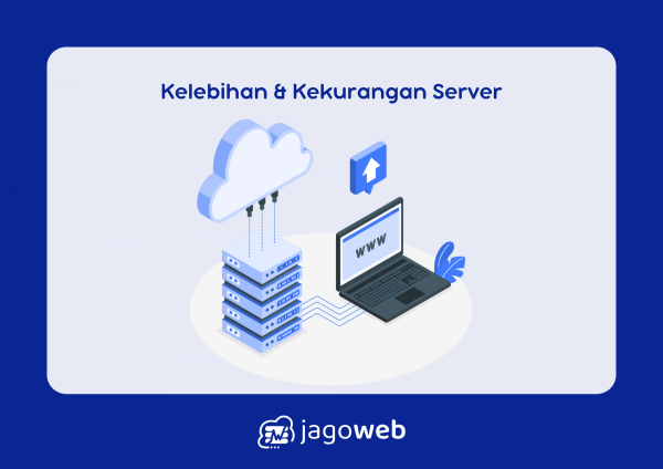 Kelebihan Dan Kekurangan Server: Pertimbangan untuk Pilihan Anda