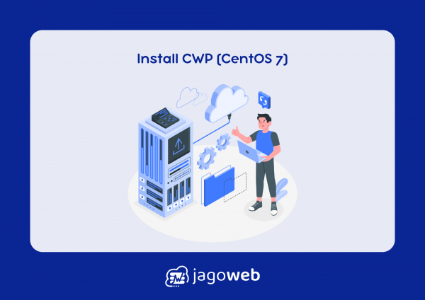 Install CWP (CentOS 7): Langkah Mudah dan Efektif