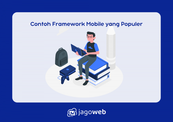 Contoh Framework Mobile Populer: Pilihan Terbaik untuk Pengembangan Aplikasi