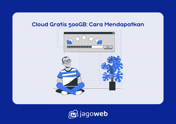 Cloud Gratis 500GB: Pilihan Penyimpanan Terbaik untuk Anda