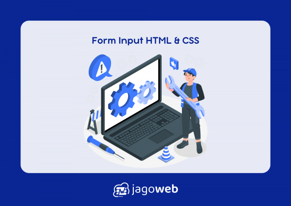 Form Input Data dengan HTML & CSS yang Mudah Dibuat dan Efektif untuk Website