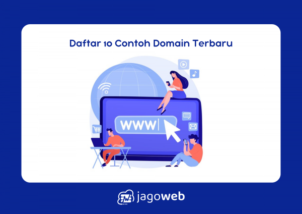 10 Contoh Domain: Panduan Memilih Nama Domain yang Tepat untuk Website Anda