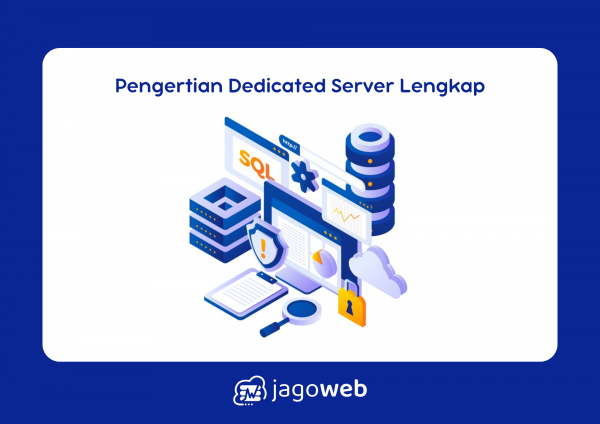 Pengertian Dedicated Server: Definisi dan Fungsinya untuk Website Anda 2024