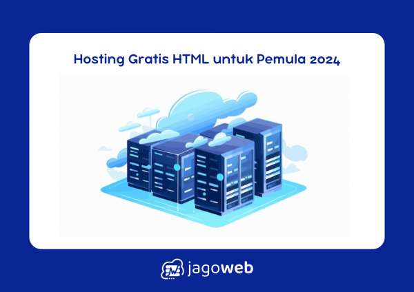 Hosting Gratis HTML: Mulai Membuat Website Sederhana Tanpa Biaya di Tahun 2024