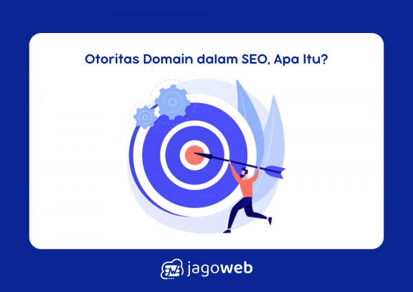 Apa Itu Otoritas Domain dalam SEO? Faktor Penting Meningkatkan Peringkat Website