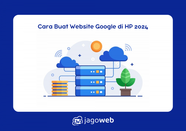 Cara Membuat Website Google di HP: Langkah Mudah untuk Pemula Membuat Website