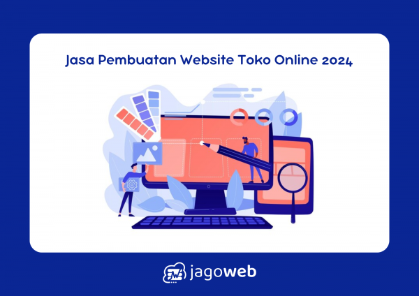 Jasa Pembuatan Website Toko Online: Solusi Terbaik untuk Toko Digital Anda 2024