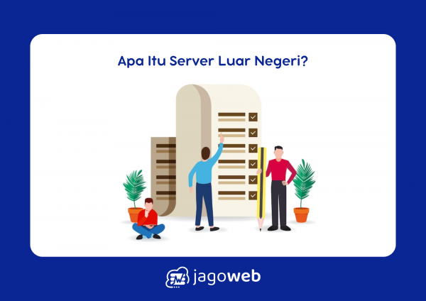 Apa Itu Server Luar Negeri? Simak Kelebihan dan Kekurangannya di Sini