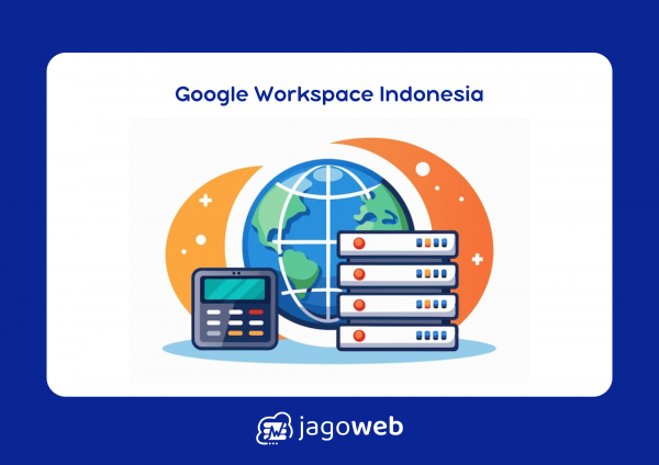 Harga Google Workspace Indonesia dengan Fitur Lengkap dan Harga Terjangkau