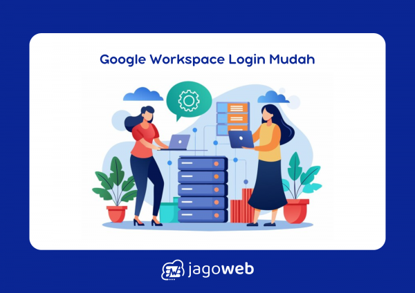 Google Workspace Login dengan Mudah dan Aman untuk Semua Pengguna