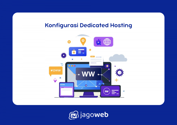 Konfigurasi Dedicated Hosting Server dengan Mudah dan Cepat