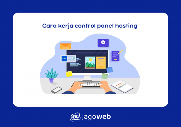 Cara Kerja Control Panel Hosting untuk Pengelolaan Server yang Efektif