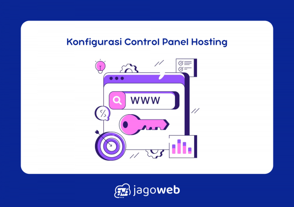 Panduan Konfigurasi Control Panel Hosting untuk Pemula dengan Langkah Mudah