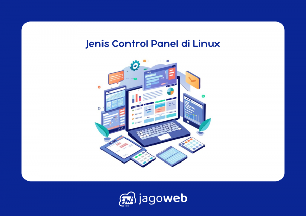 Jenis-jenis Control Panel Hosting yang Berjalan di Linux, Simak Selengkapnya