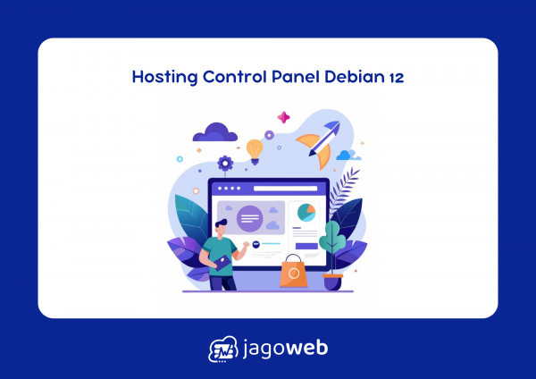 Konfigurasi Control Panel Hosting pada Debian 12 dengan Cara Mudah