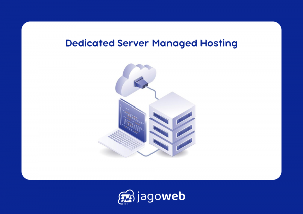 Penyewa dedicated hosting server tak repot karena server dikelola oleh penyedia