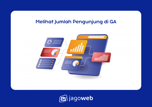 Cara Melihat Jumlah Pengunjung di Google Analytics untuk Memahami Popularitas Website