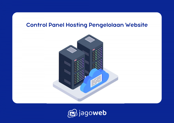 Control Panel Hosting Adalah Alat Utama untuk Mengelola Website dan Pengaturan Server