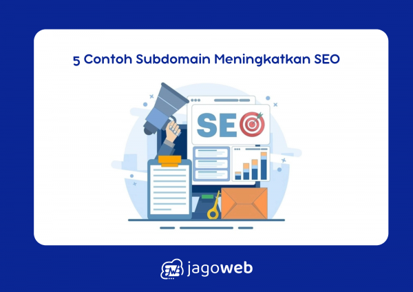 5 Contoh Subdomain yang Dapat Digunakan Untuk Meningkatkan SEO dan Kinerja Website