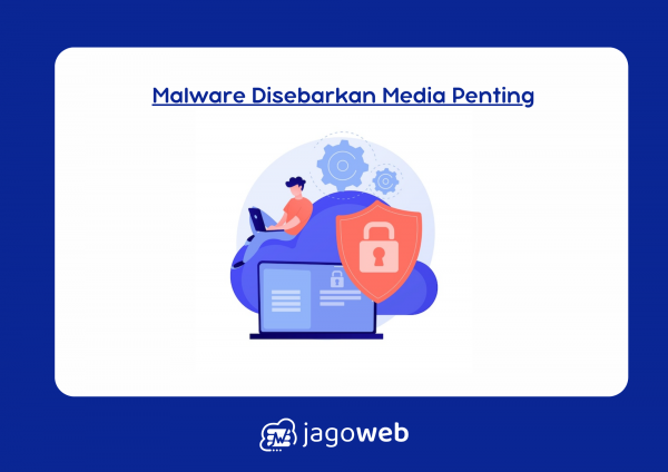 Malware Disebarkan Melalui Media Apa? Pelajari Fakta Penting