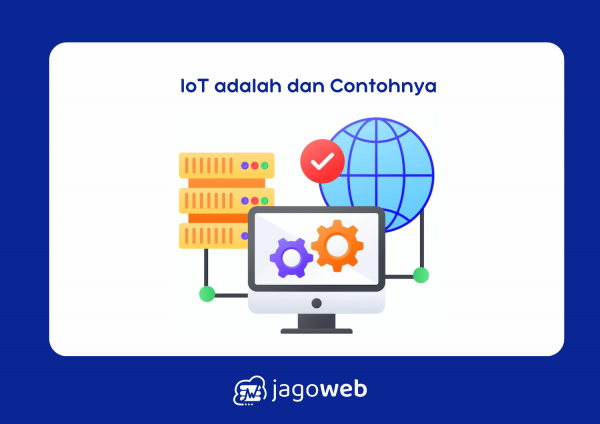 IoT adalah dan Contohnya: Penerapan di Berbagai Bidang dan Industri