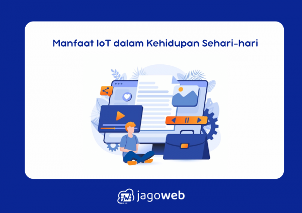 Manfaat IoT dalam Kehidupan Sehari-hari: Contoh dan Studi Kasus Terkini