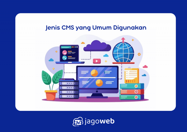 Jenis CMS yang Umum Digunakan: Kelebihan dan Kekurangannya