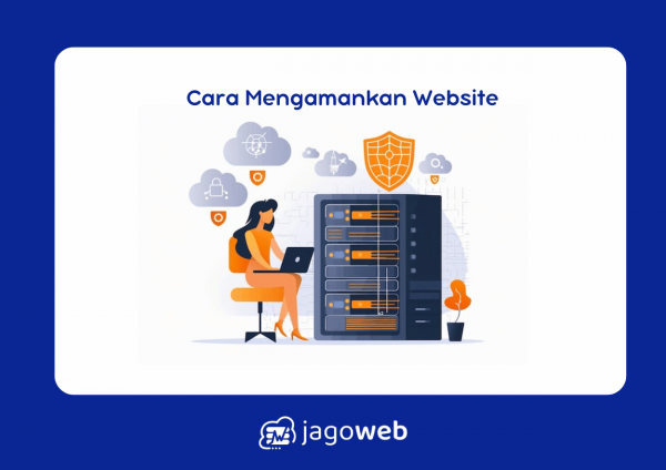 Cara Mengamankan Website: Tips dan Trik Ampuh Mencegah Serangan