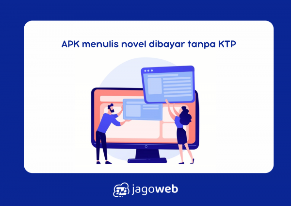 APK Menulis Novel Dibayar Tanpa KTP Terjamin Aman